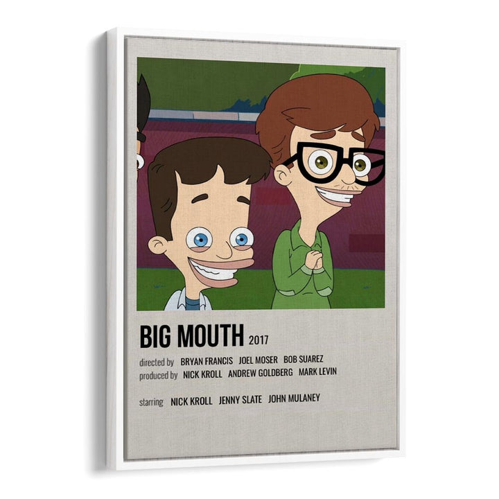 Big Mouth 2017 Movie Posters in White Floater Frame