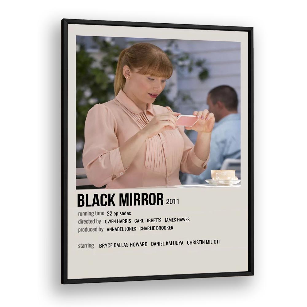 Black Mirror 2011 ii Movie Posters in Black Plain Frame