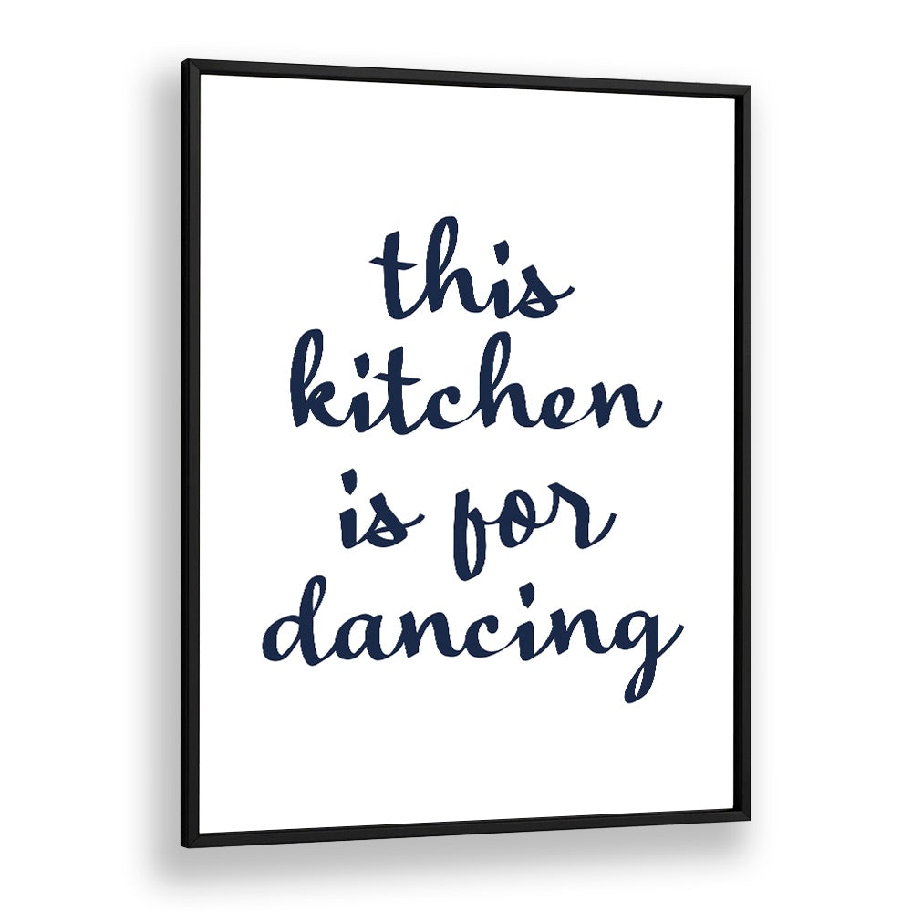 Quotes painting - DANCE IN KITCHEN by Asianmonk