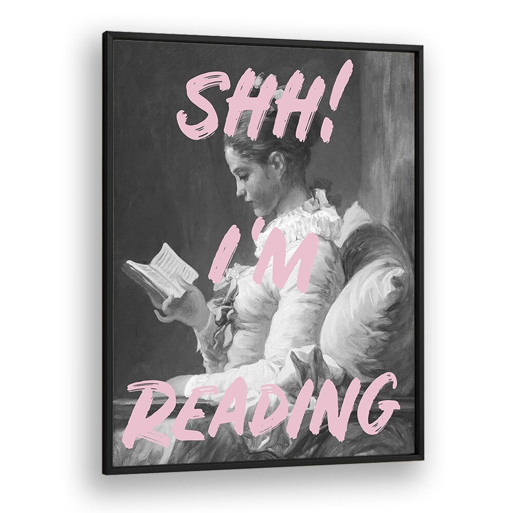 SHH IM READING BY GRACE DIGITAL ART CO, ALTERED ART PRINTS