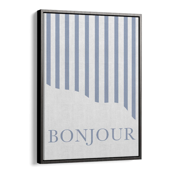 Bonjour By Grace Digital Art Co Quotes And Typography in Black Floater Frame