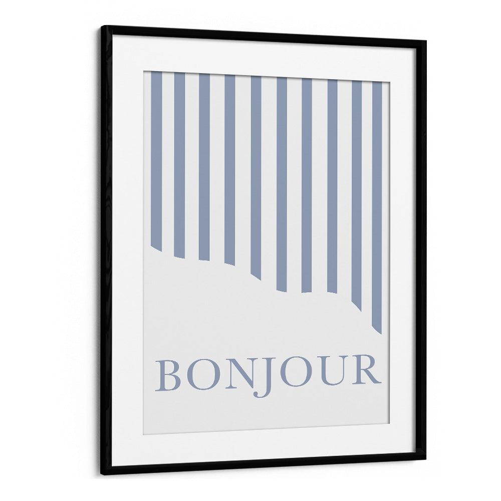 Bonjour By Grace Digital Art Co Quotes And Typography in Black Frame With Mount