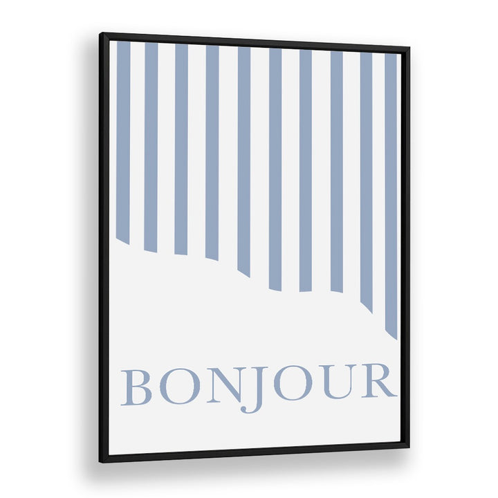 Bonjour By Grace Digital Art Co Quotes And Typography in Black Plain Frame