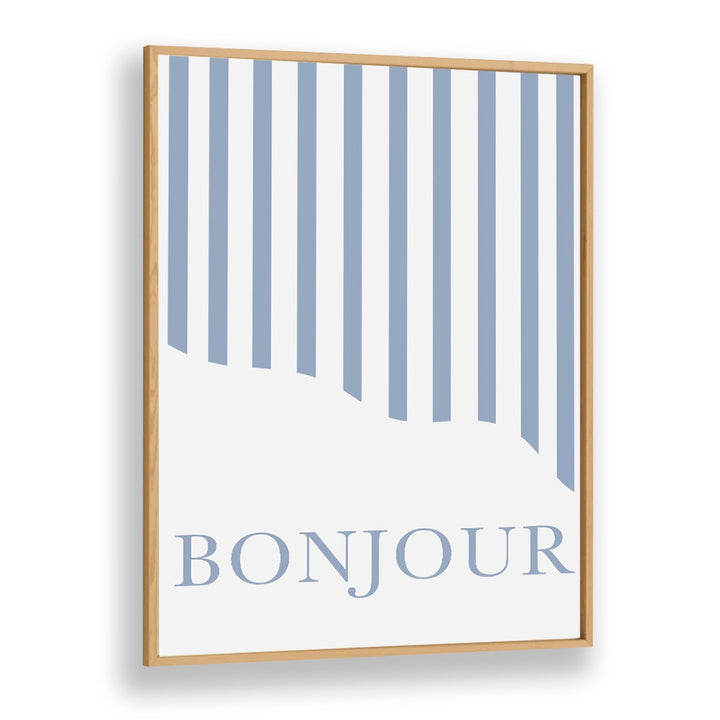 Bonjour By Grace Digital Art Co Quotes And Typography in Oak Wood Plain Frame