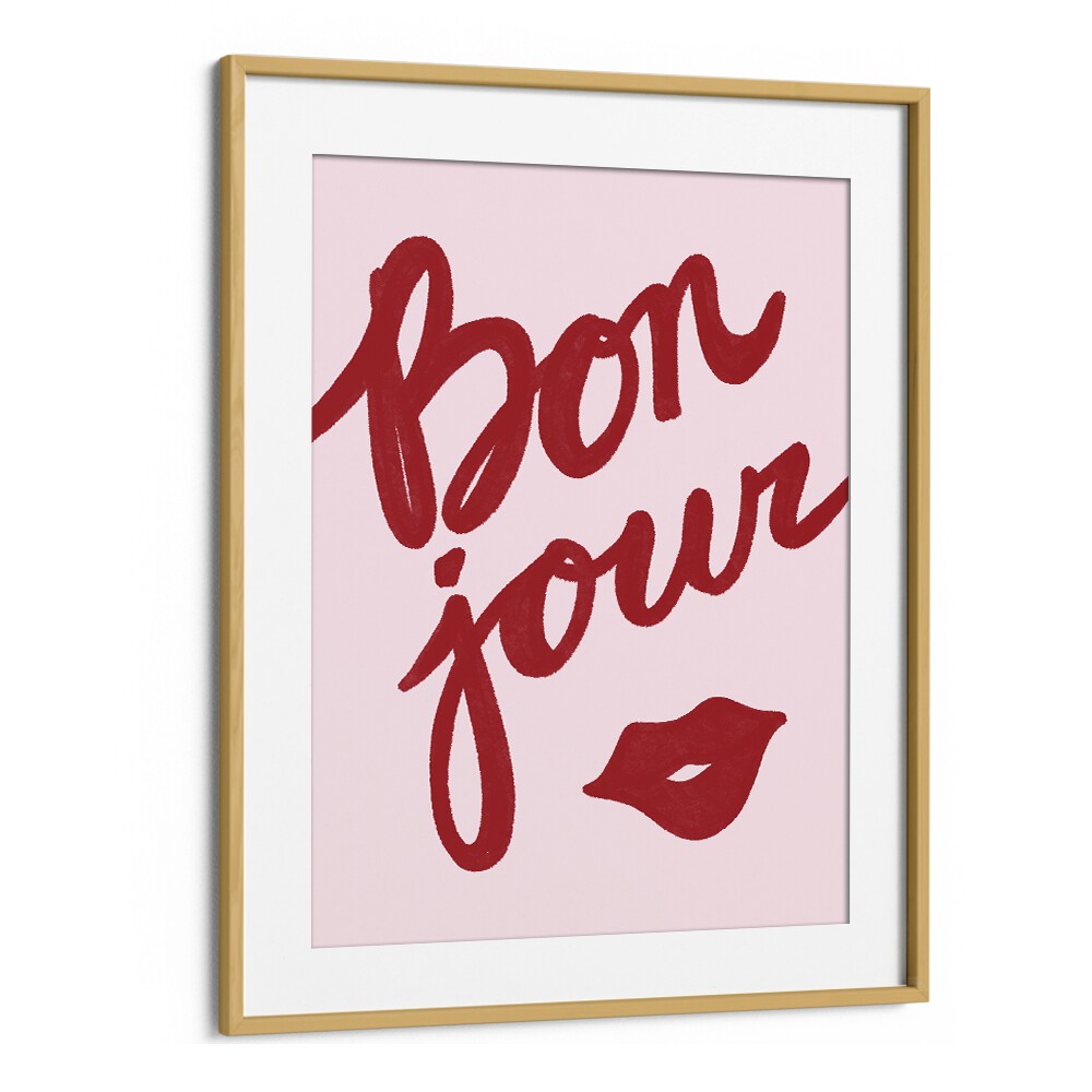 Bonjour Lip by Athene Fritsch Quotes Posters Wall Art Prints in Oak Wood Frame With Mount