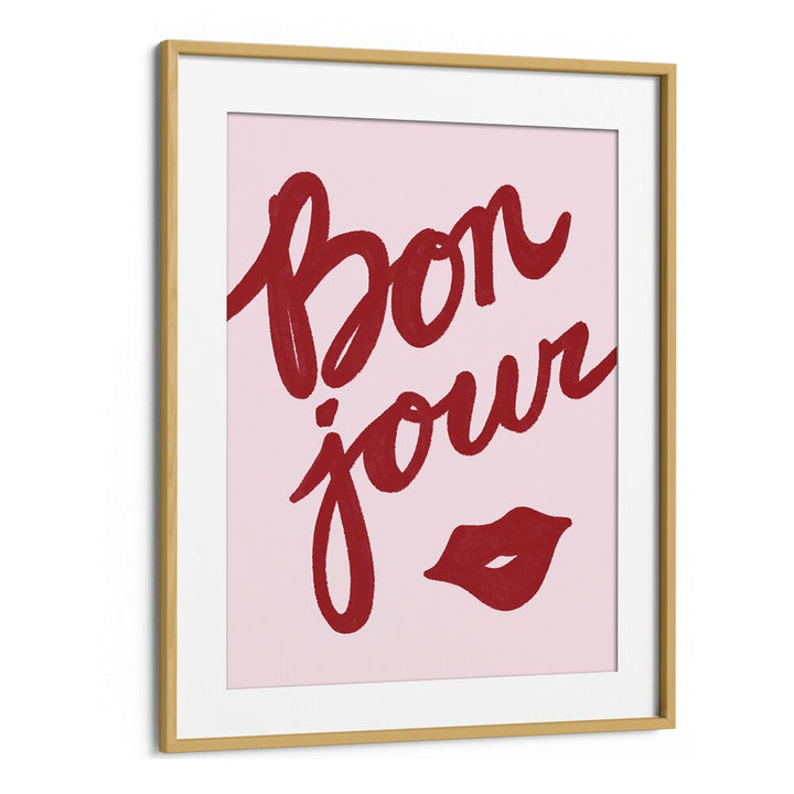 Bonjour Lip by Athene Fritsch Quotes Posters Wall Art Prints in Oak Wood Frame With Mount