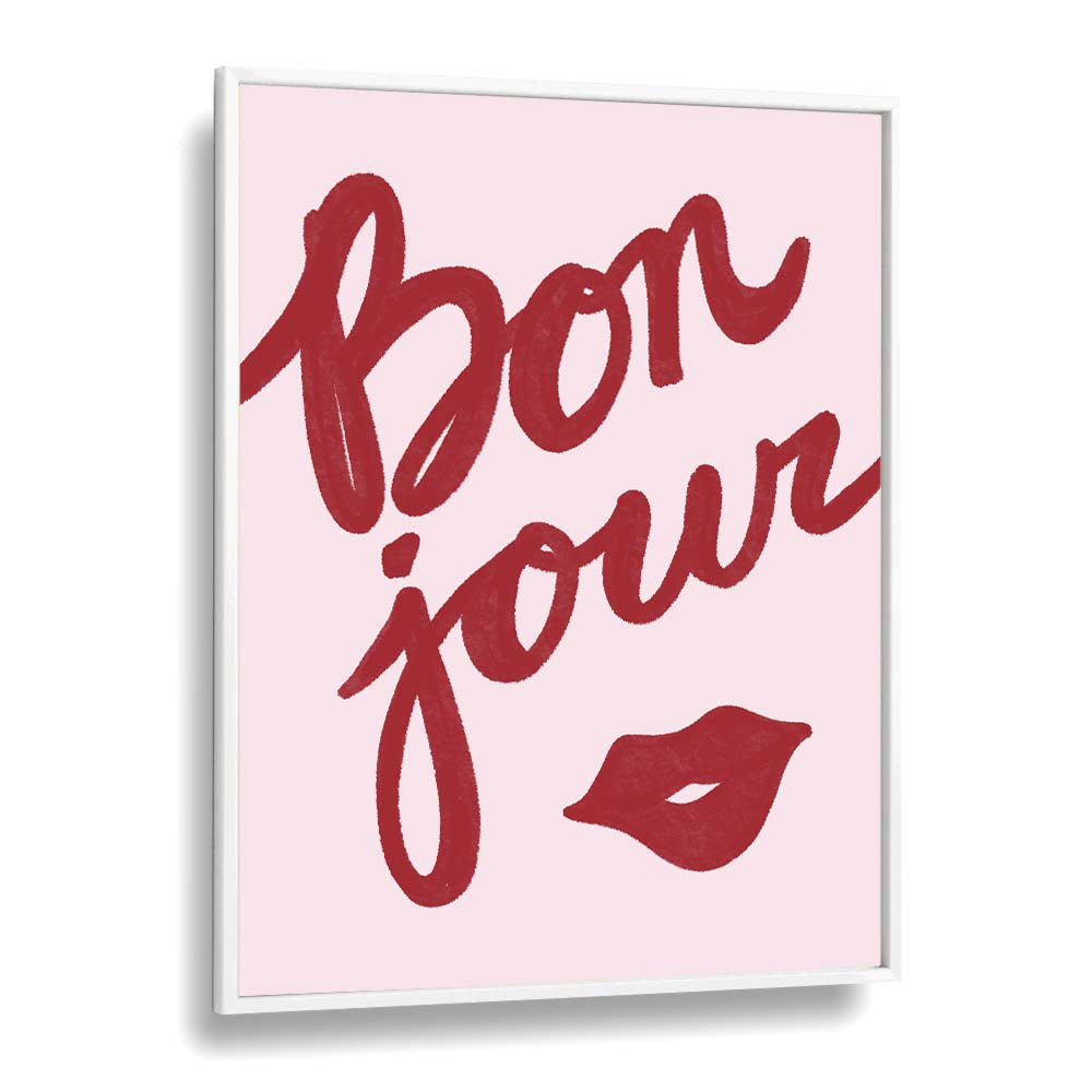 Bonjour Lip by Athene Fritsch Quotes Posters Wall Art Prints in White Plain Frame