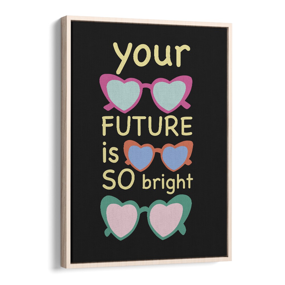 Bright Future Joy by Ania Zwara Quotes Posters Wall Art Prints in Oak Wood Floater Frame