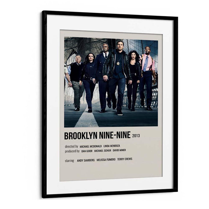 Brooklyn Nine-nine 2013 Movie Posters in Black Frame With Mount