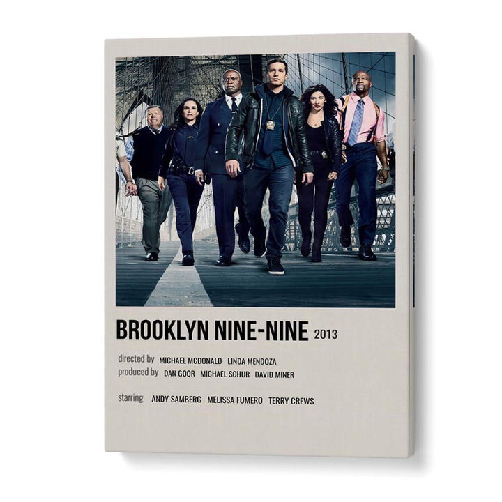 Brooklyn Nine-nine 2013 Movie Posters in Gallery Wrap