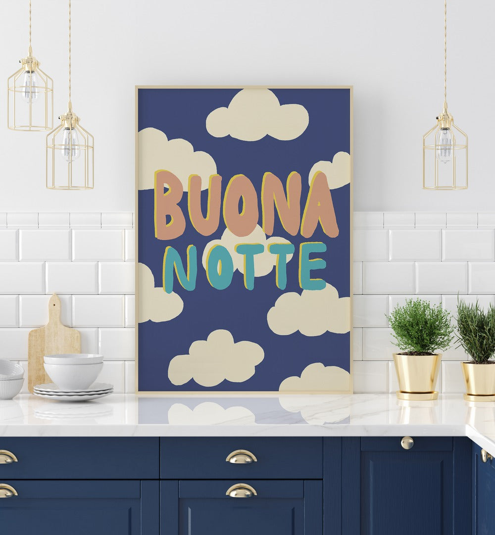 Buona Notte I by Studio Dolci Quotes Art Prints in Oak Wood Plain Frame placed on a kitchen counter for ktchen