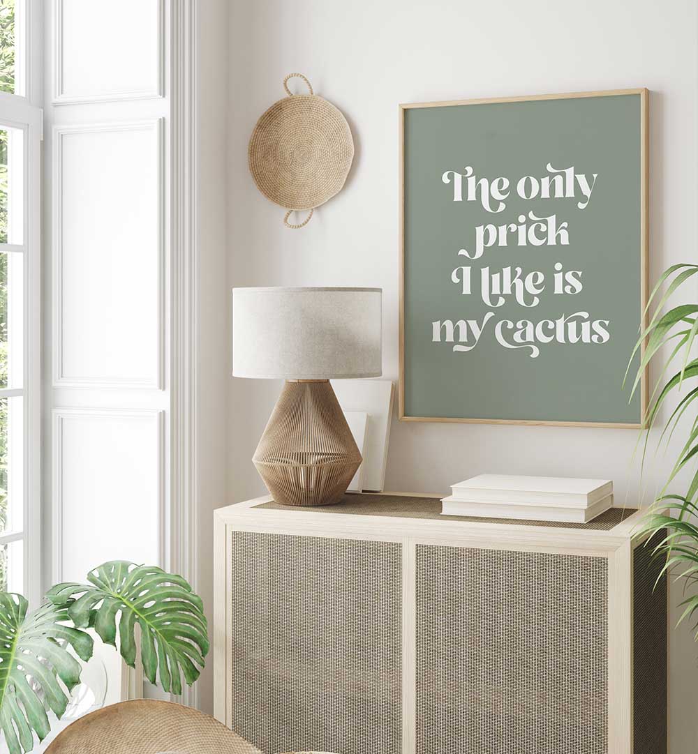 CACTUS PRICK , QUOTES & TYPOGRAPHY POSTERS