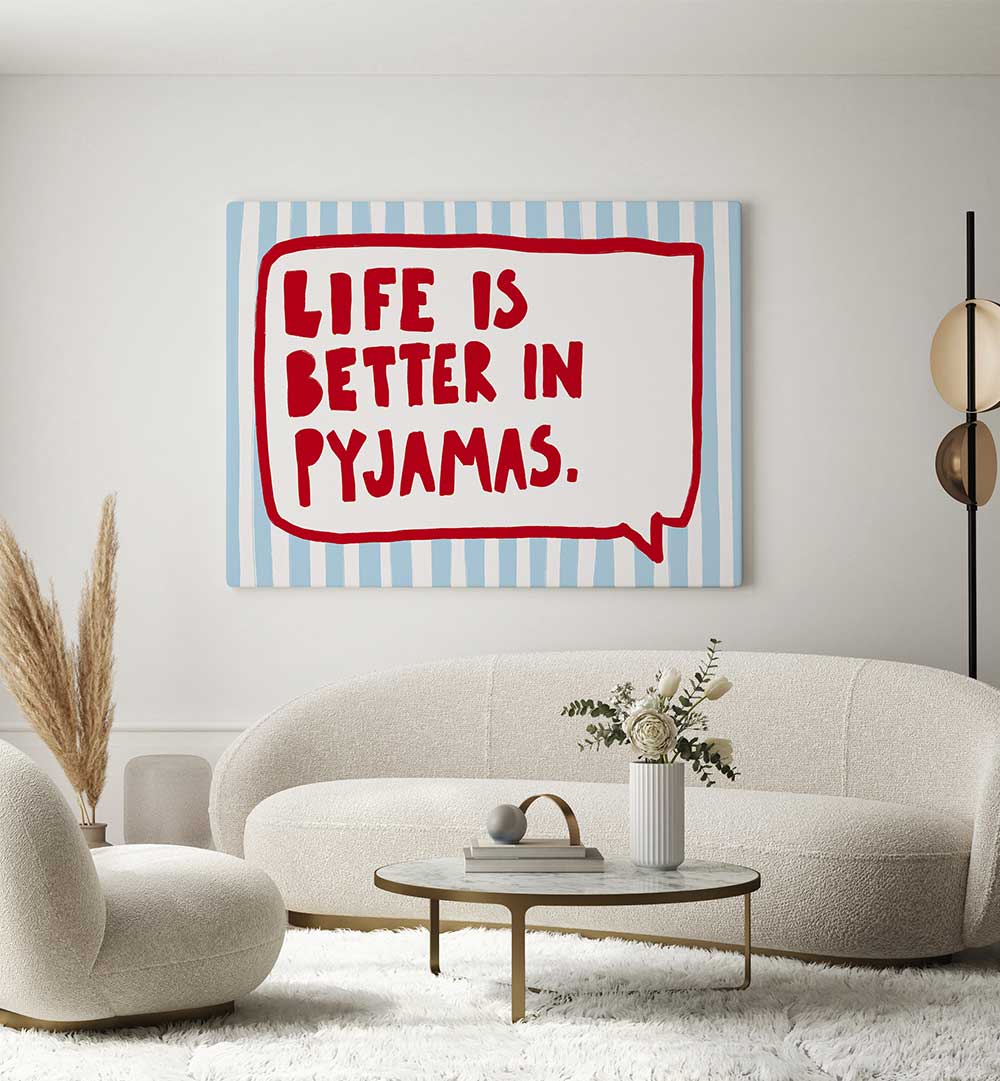 COZY PYJAMA WISDOM , QUOTES & TYPOGRAPHY POSTERS