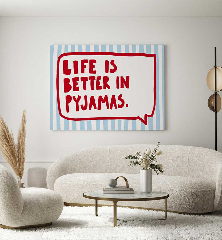 COZY PYJAMA WISDOM , QUOTES & TYPOGRAPHY POSTERS