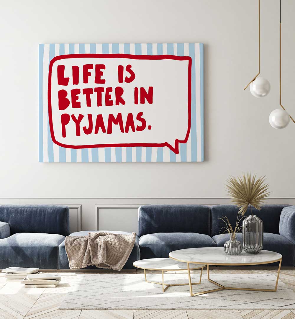 COZY PYJAMA WISDOM , QUOTES & TYPOGRAPHY POSTERS
