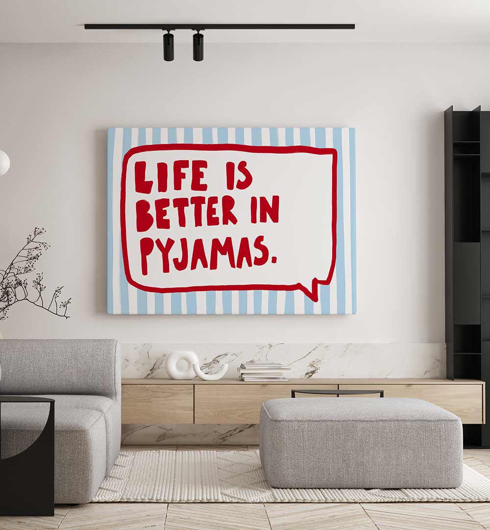 COZY PYJAMA WISDOM , QUOTES & TYPOGRAPHY POSTERS