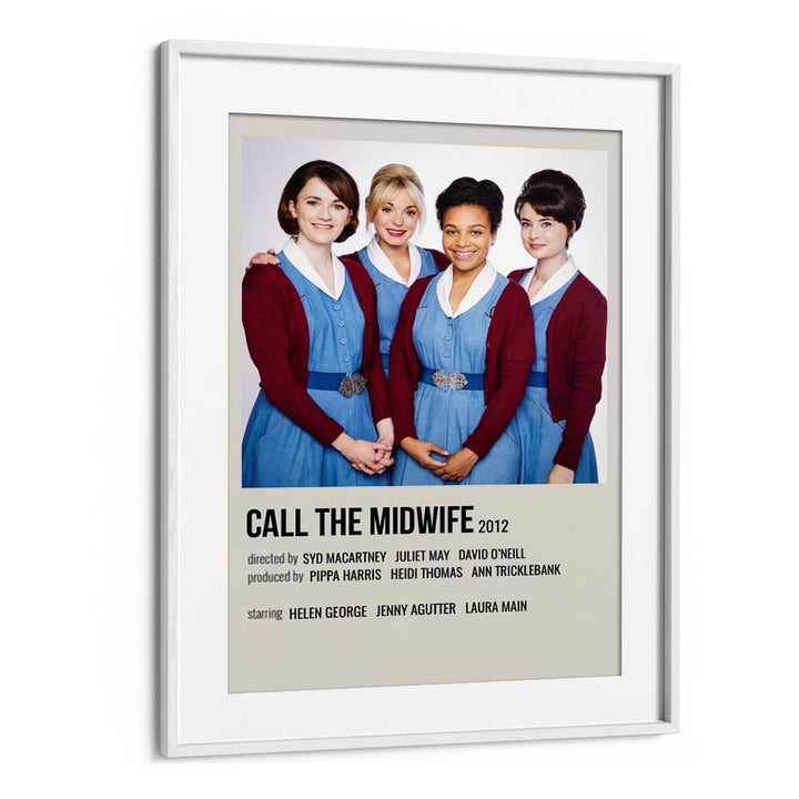 Call The Midwife 2012 Movie Posters in White Frame With Mount