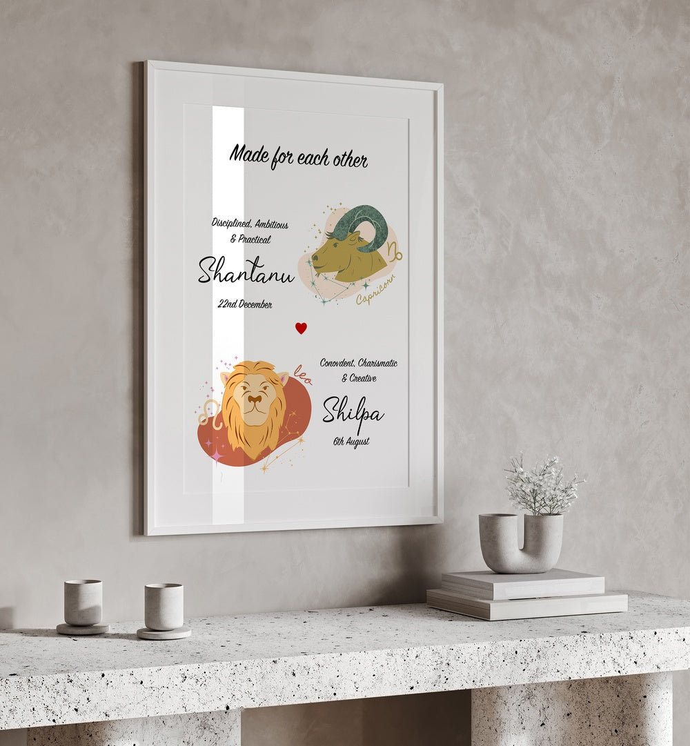 MADE FOR EACH OTHER (CUSTOM ZODIAC PRINT)