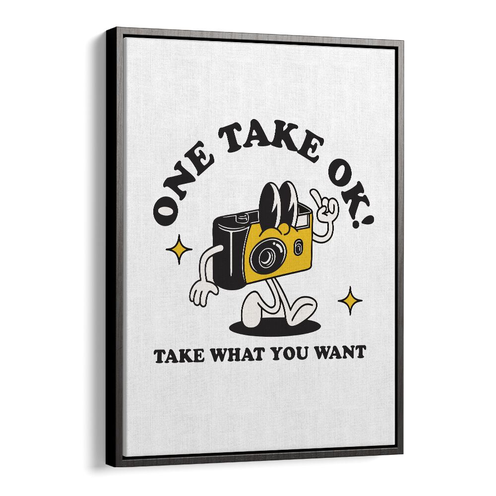 Capturing Moments One Take Ok Quotes and Typography Posters in Black Floater Frame