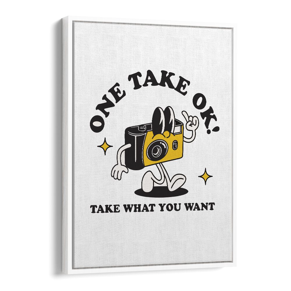 Capturing Moments One Take Ok Quotes and Typography Posters in White Floater Frame