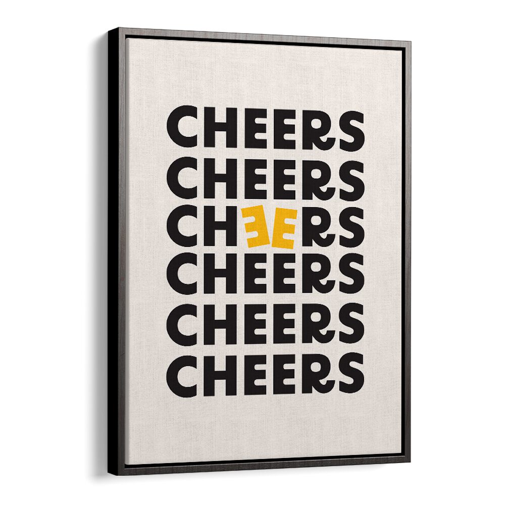 Cheers By Frankie Kerr-dineen Quotes Posters Wall Art Prints in Black Floater Frame