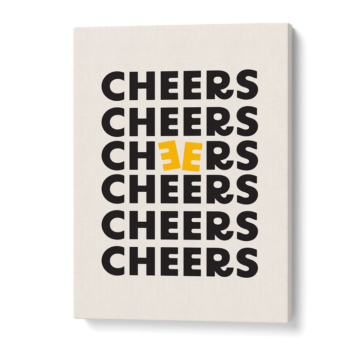 Cheers By Frankie Kerr-dineen Quotes Posters Wall Art Prints in Gallery Wrap