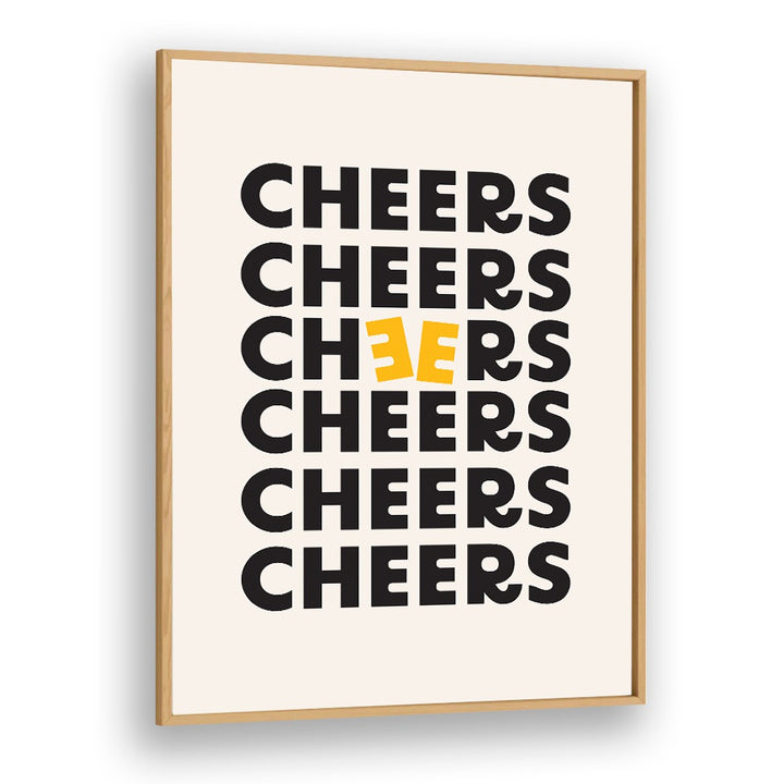 Cheers By Frankie Kerr-dineen Quotes Posters Wall Art Prints in Oak Wood Plain Frame