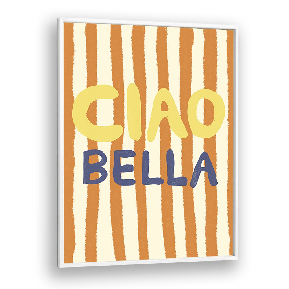 Transform your walls with the vibrant CIAO BELLA II, QUOTES ART PRINTS by Studio Dolci, inspiring and stylish decor.