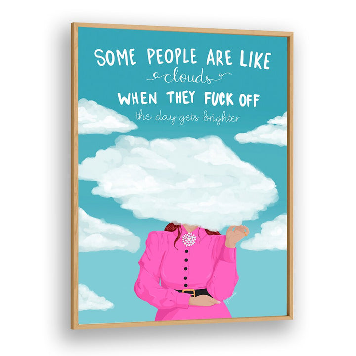 Clouds Quotes And Typography Posters in Oak Wood Plain Frame