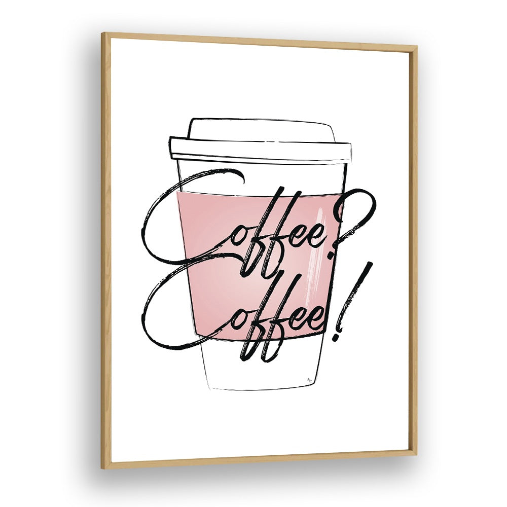 Coffee Coffee by Martina Cafe Art Prints in Oak Wood Plain Frame