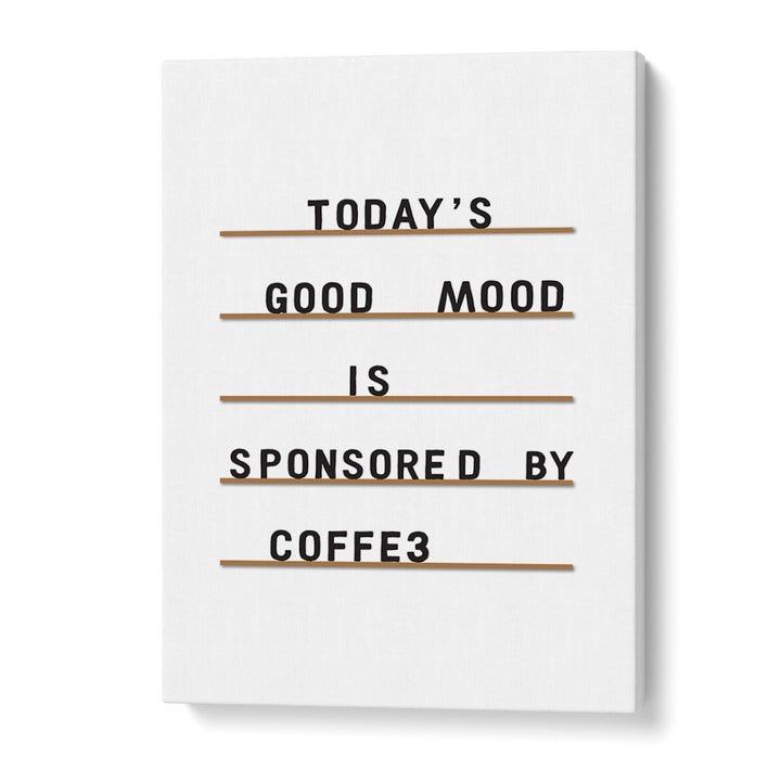 Coffee Equals Good Mood By Frankie Kerr-dineen Quotes Posters Wall Art Prints in Gallery Wrap