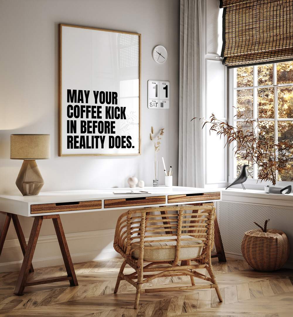 Coffee Kick by Athene Fritsch Quotes and Typography Posters in Oak Wood Plain Frame placed on a wall behind a study table and beside a window