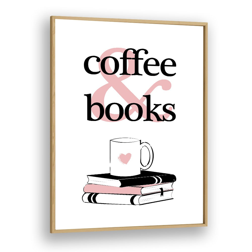 Coffee and Books by Martina Cafe Art Prints in Oak Wood Plain Frame