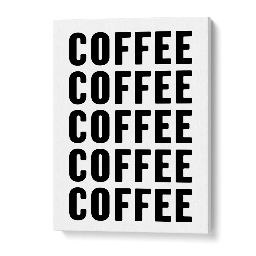 Coffeee by Athene Fritsch Quotes and Typography Posters in Gallery Wrap