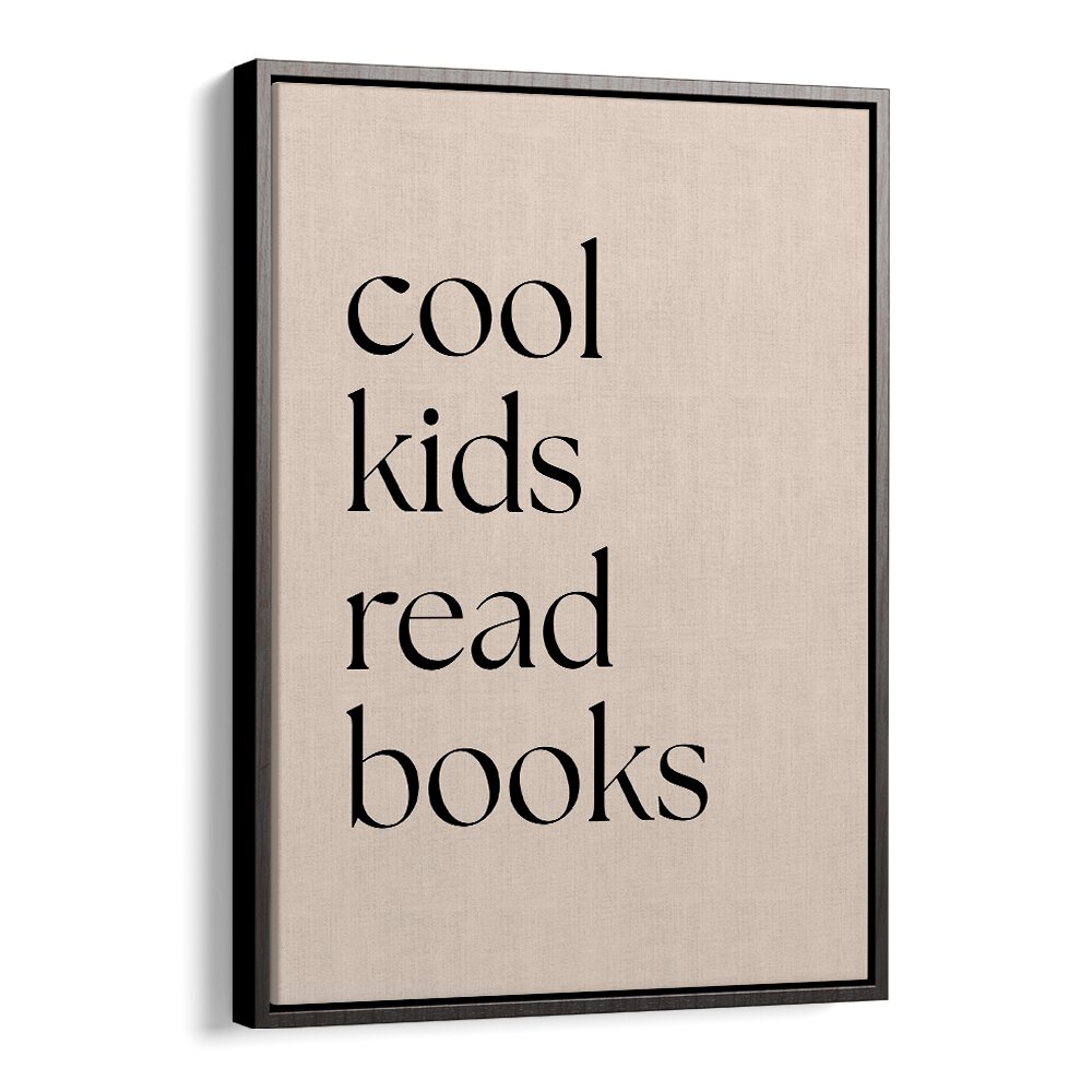 Cool Kids Read Books by Anne-marie Volfova Quotes and Typography Posters in Black Floater Frame