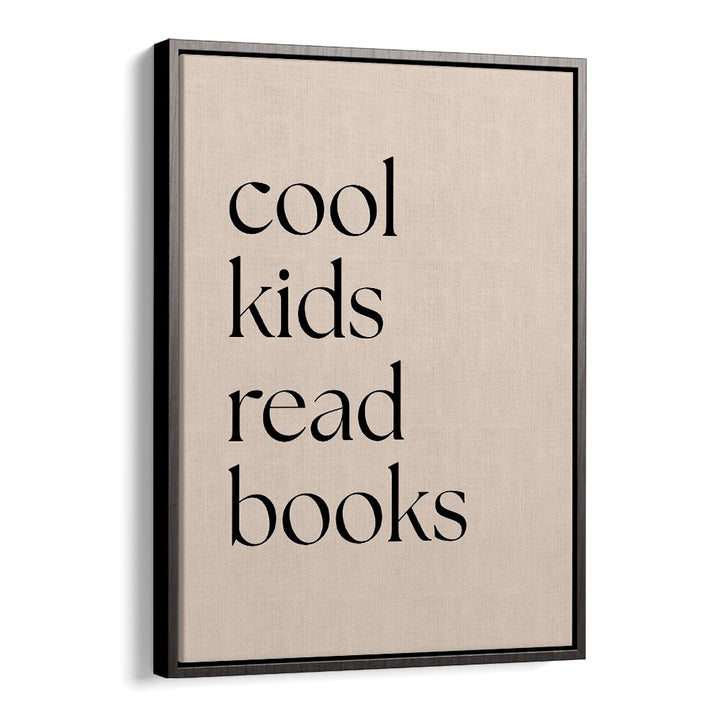 Cool Kids Read Books by Anne-marie Volfova Quotes and Typography Posters in Black Floater Frame