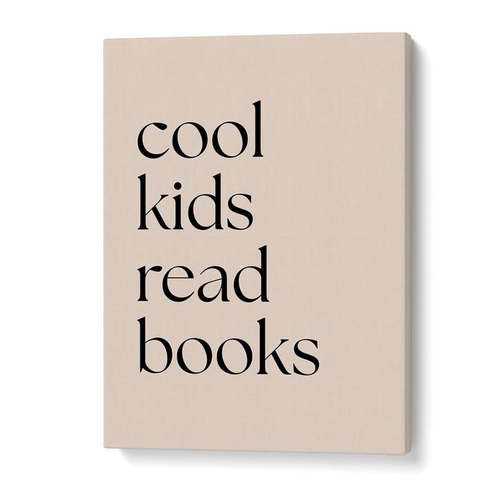 Cool Kids Read Books by Anne-marie Volfova Quotes and Typography Posters in Gallery Wrap