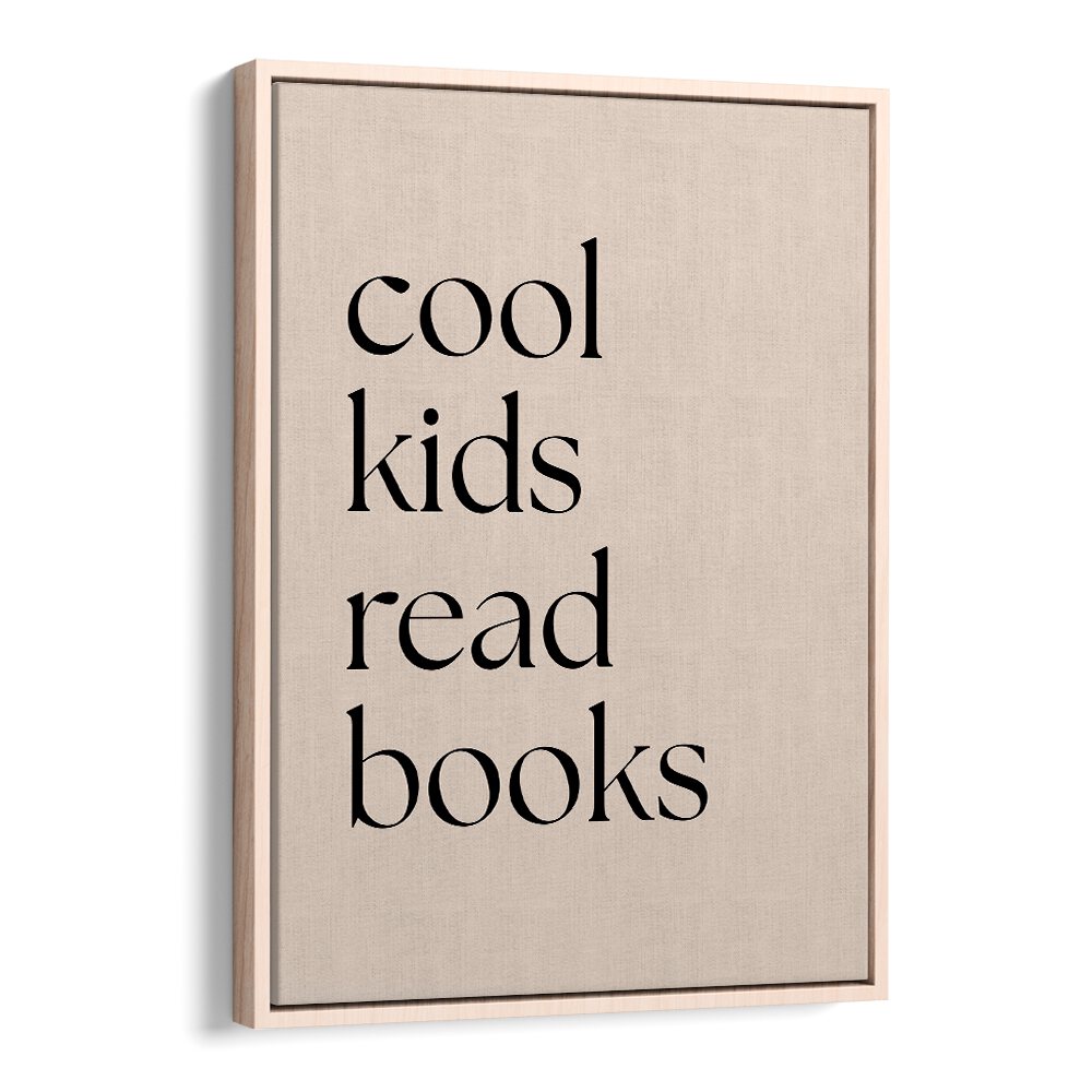 Cool Kids Read Books by Anne-marie Volfova Quotes and Typography Posters in Oak Wood Floater Frame