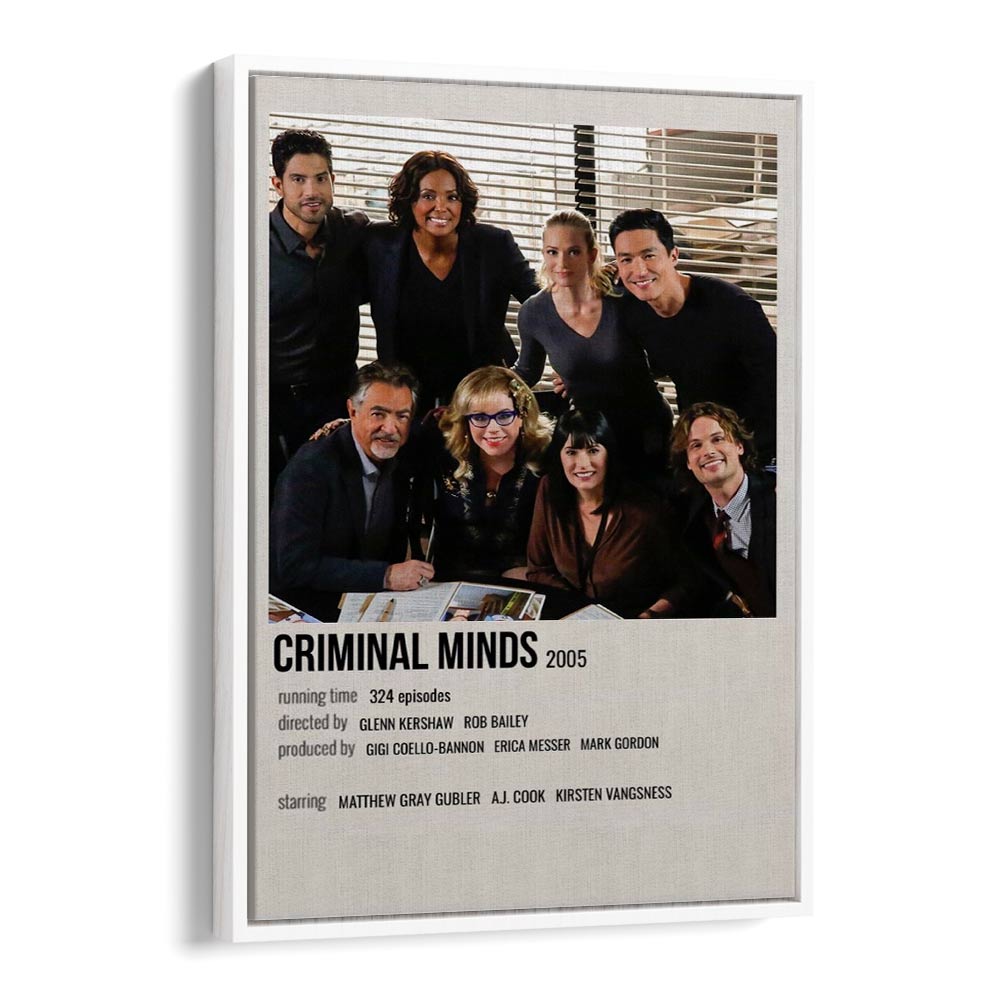 Criminal Minds 2005 Movie Posters in White Floater Frame