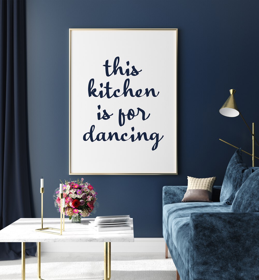 DANCE IN KITCHEN  BY ANNE-MARIE VOLFOVA , QUOTES AND TYPOGRAPHY POSTERS