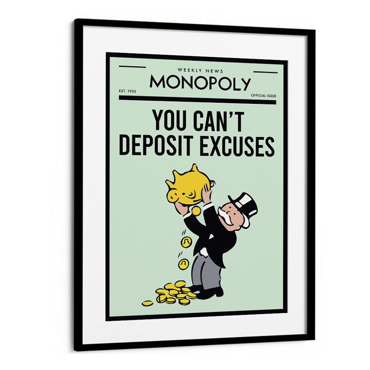 Deposit Excuses Money Art Artwork in Black Frame With Mount