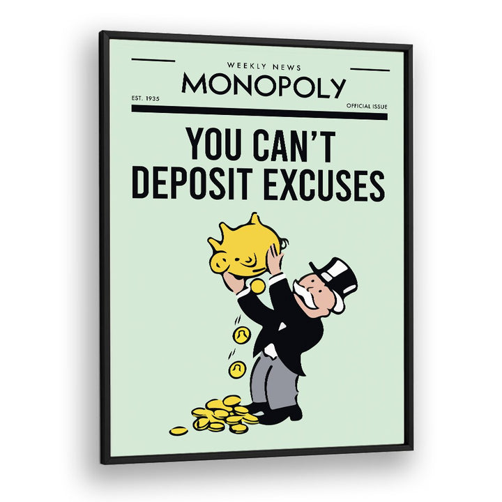 Deposit Excuses Money Art Artwork in Black Plain Frame