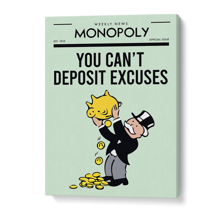 Deposit Excuses Money Art Artwork in Gallery Wrap