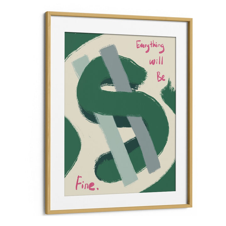 Dollar-Everything Will Be Fine Money Art Artwork in Oak Wood Frame With Mount