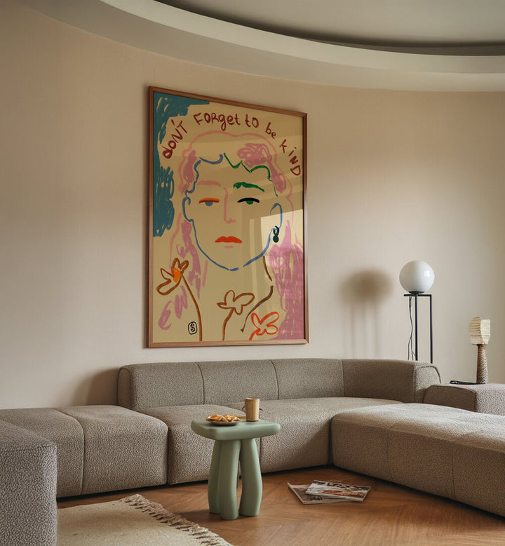 DO NOT FORGET TO BE KIND , VIBRANT & ELECTRIC ART PRINTS
