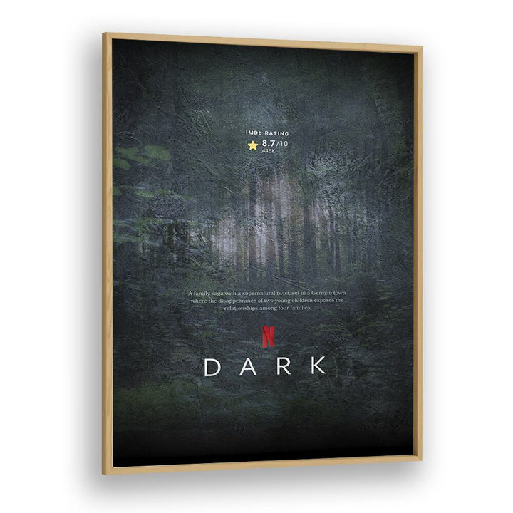 Dark by Grishma Korjani Movie Posters in Oak Wood Plain Frame