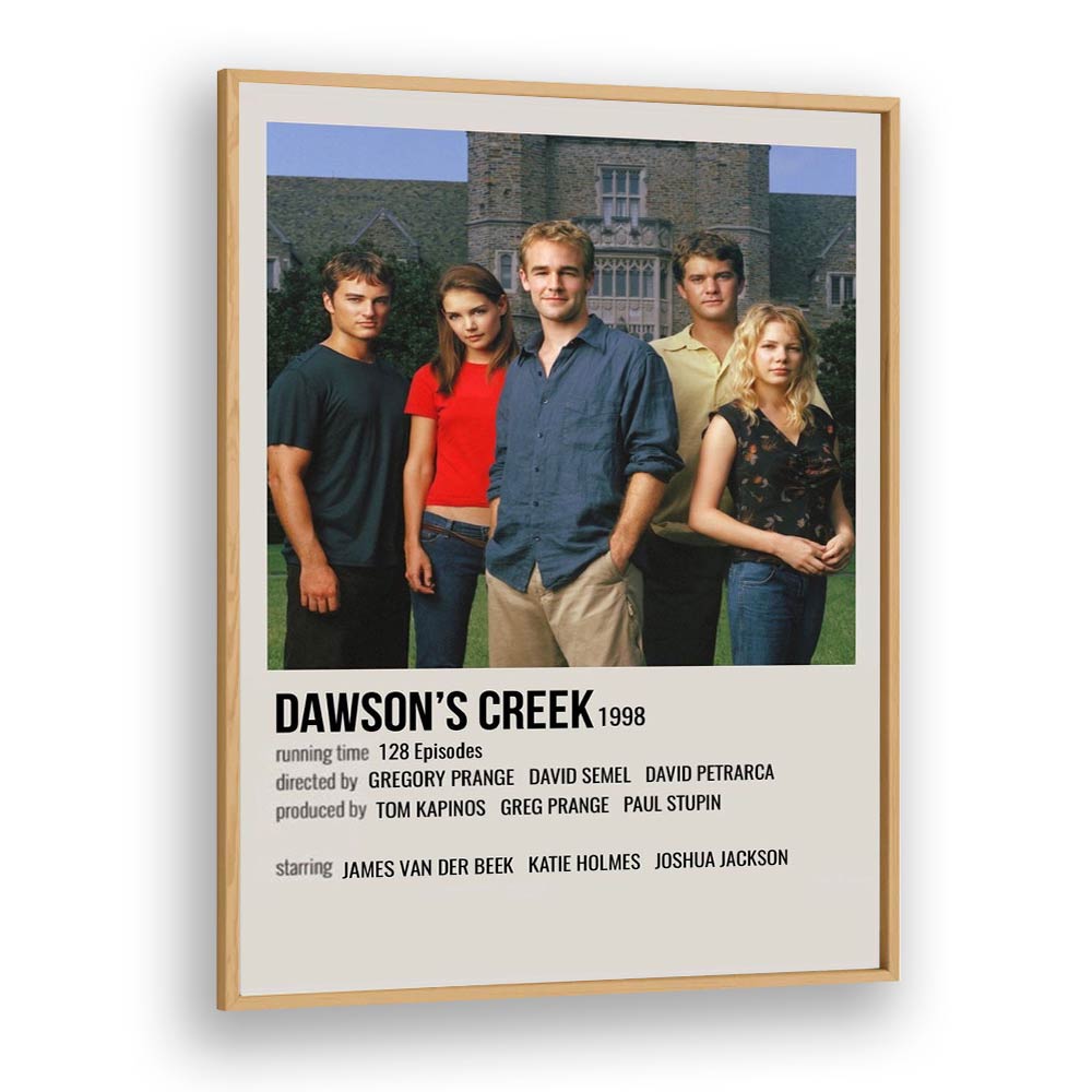 Dawsons Creek 1998 Movie Posters in Oak Wood Plain Frame