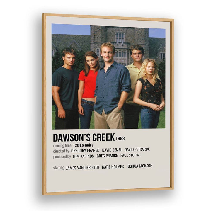 Dawsons Creek 1998 Movie Posters in Oak Wood Plain Frame