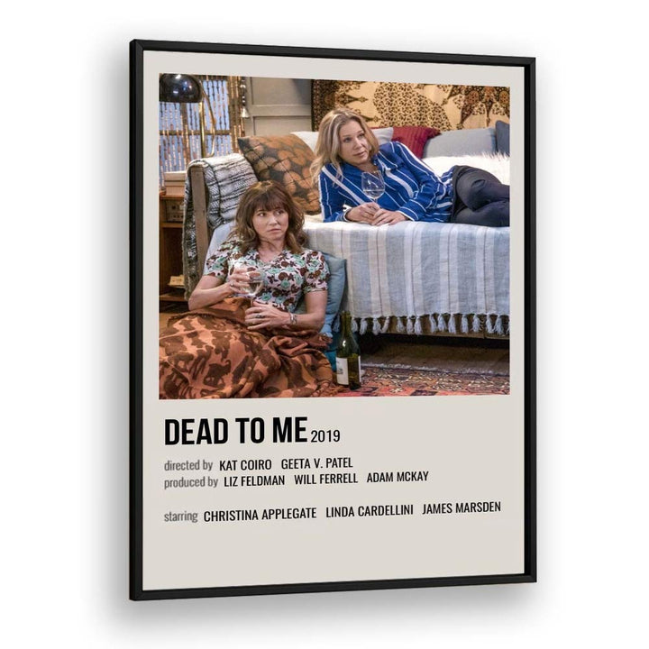 Dead To Me 2019 Movie Posters in Black Plain Frame