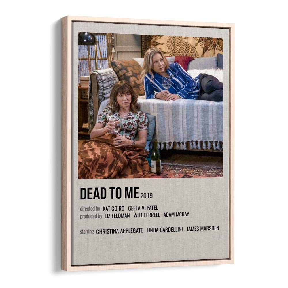 Dead To Me 2019 Movie Posters in Oak Wood Floater Frame